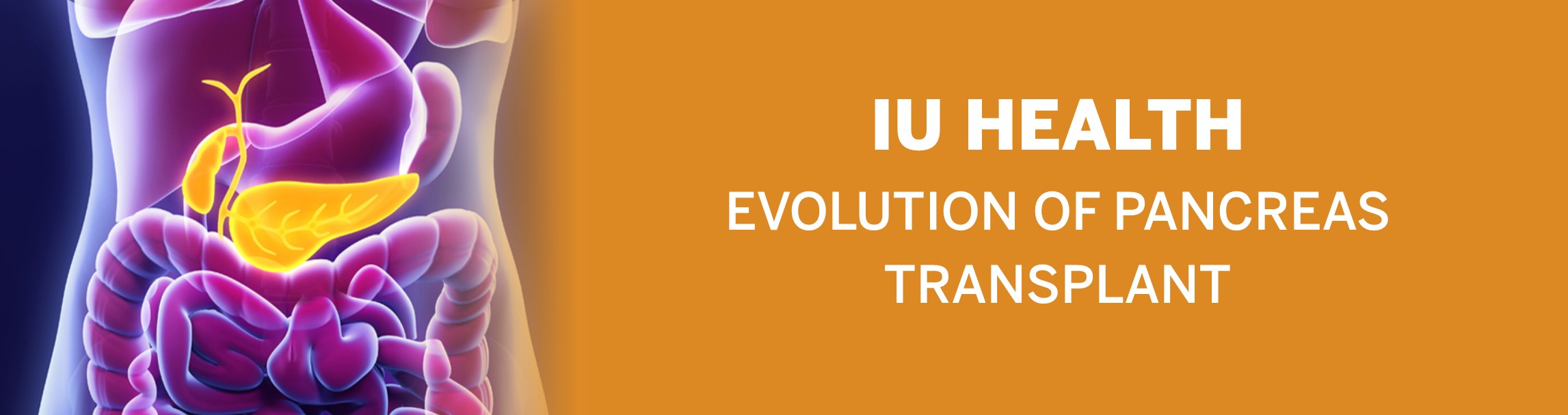 IU Health The Evolution of Pancreas Transplantation Banner